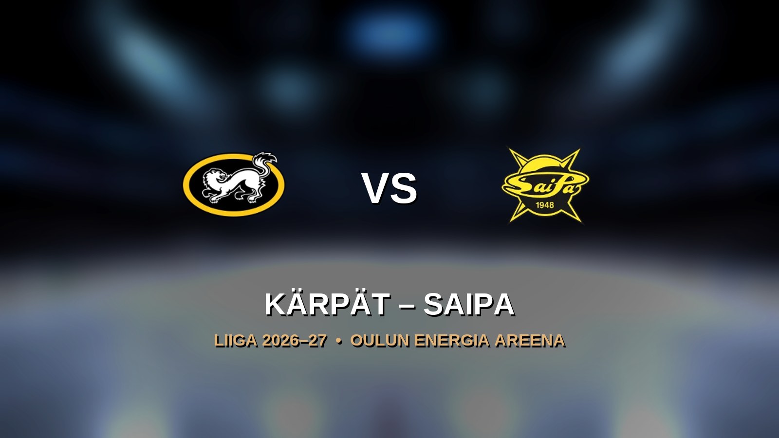Kärpät – SaiPa - Kärpät - Oulu - Wednesday 30 September 2026