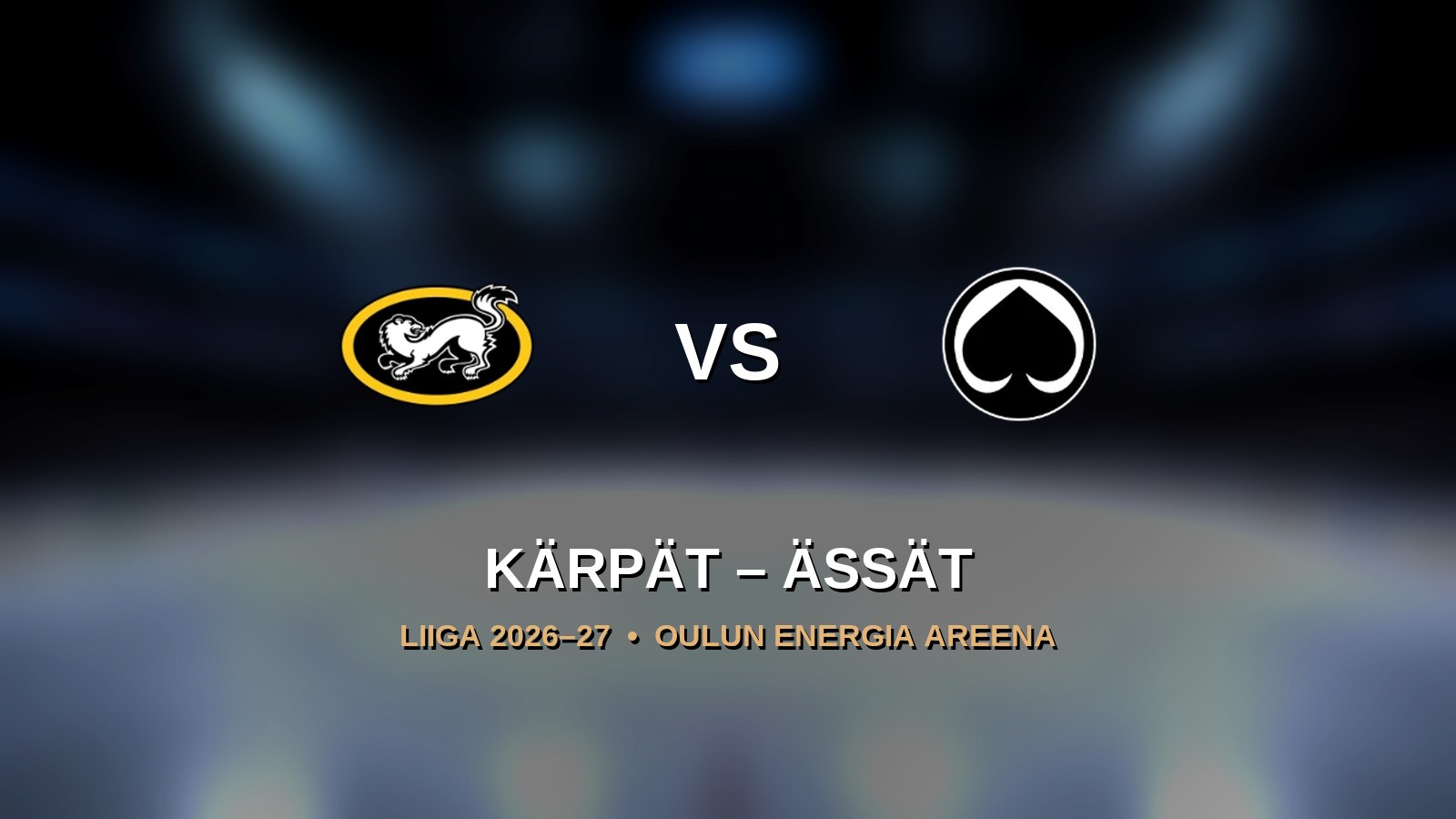 Kärpät – Ässät - Kärpät - Oulu - Saturday 6 February 2027