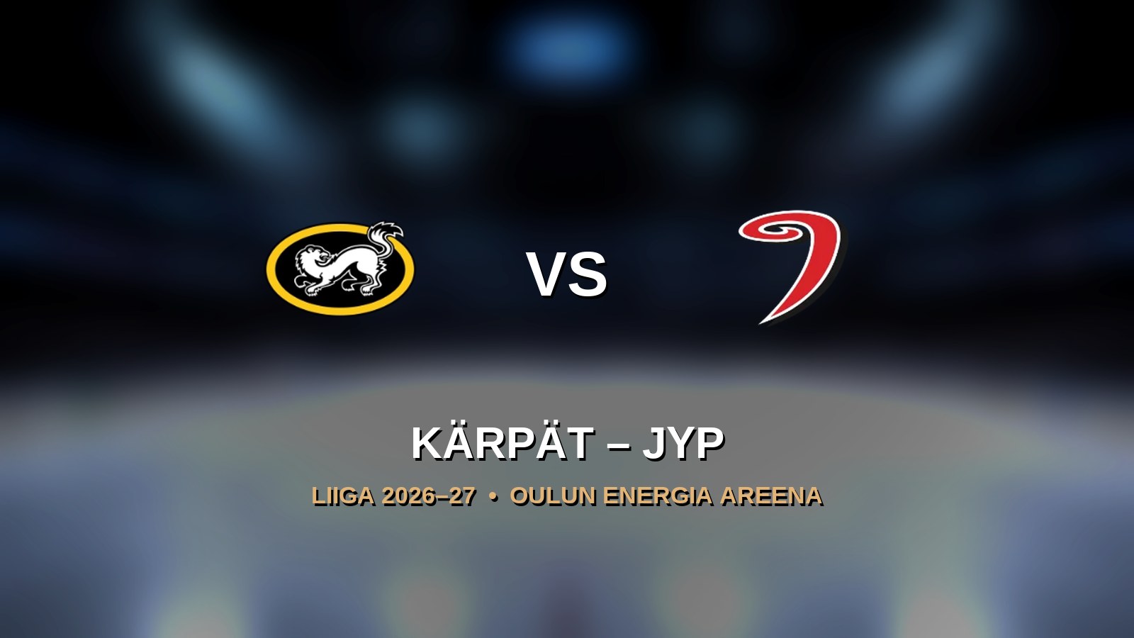 Kärpät – JYP - Kärpät - Oulu - Saturday 5 September 2026