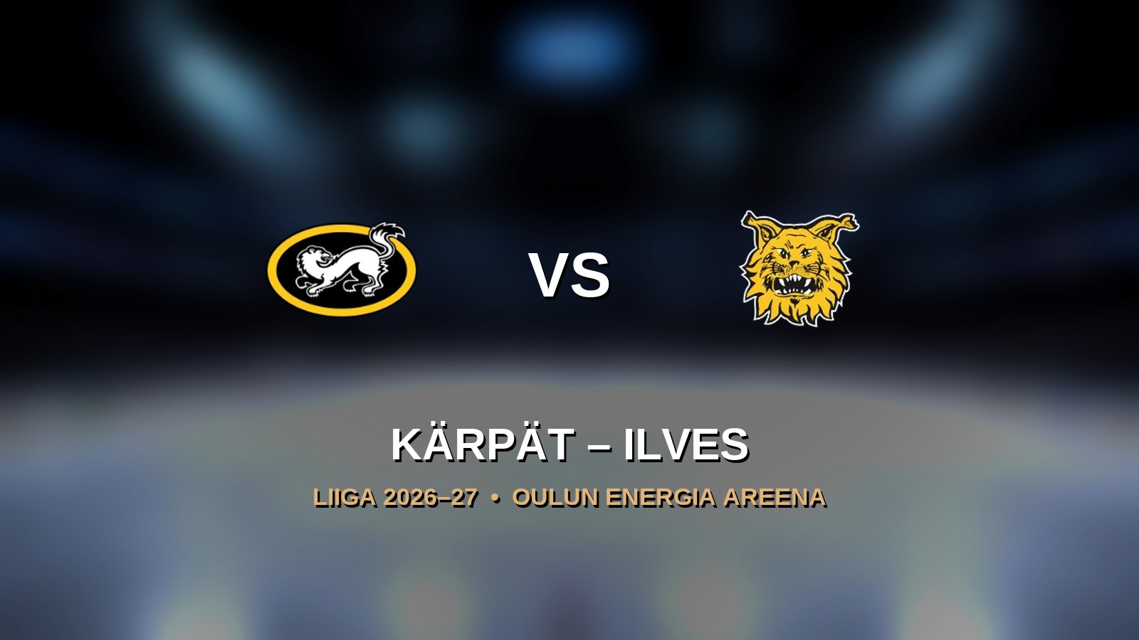 Kärpät – Ilves - Kärpät - Oulu - Wednesday 16 September 2026